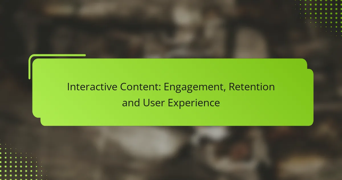 Interactive Content: Engagement, Retention and User Experience