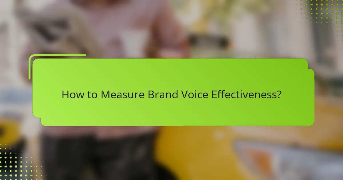 How to Measure Brand Voice Effectiveness?